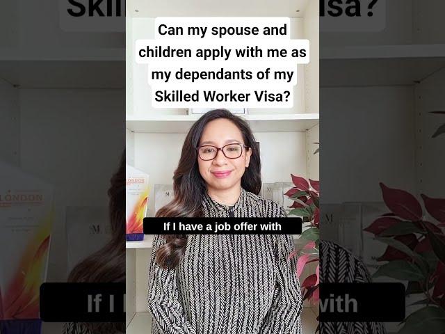 Can my spouse and children apply with me as my dependants on my Skilled Worker Visa application?