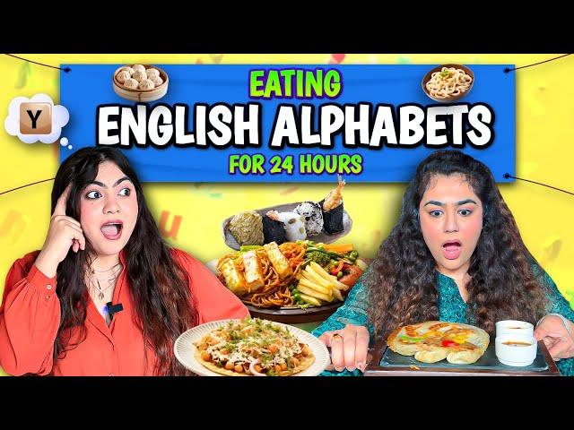 Eating Everything From Each Letter Of This WORD! Can You Guess It? | Alphabet Eating Challenge!