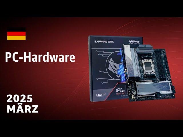 März 2025: Die heißeste PC-Hardware: Grafikkarten, Prozessoren, Mainboards und mehr!