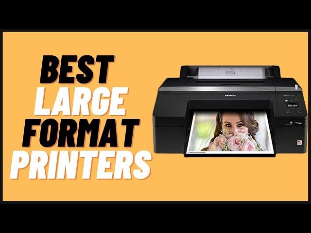 Best Large-Format Printers for Photos, Posters, and More