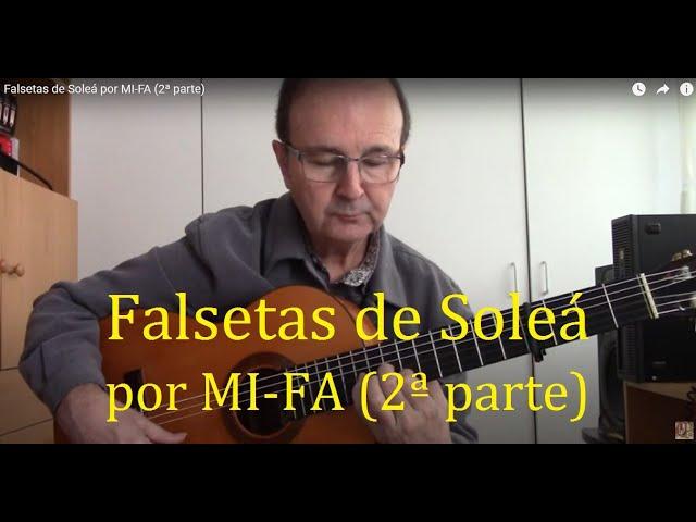 Falsetas de Soleá por MI-FA (2ª parte)