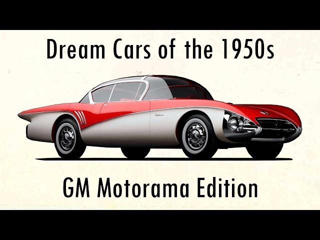 The American Dream Cars of the 1950s Part I: GM's Motorama Edition