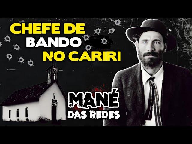 BANDOLEIRO MANÉ DAS REDES: FUGAS ÉPICAS E ASTÚCIA DE UM FORA DA LEI NO CARIRI CEARENSE