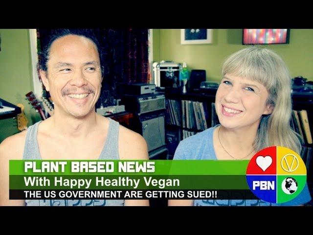 US Government Getting Sued - Happy Healthy Vegan Present The News!