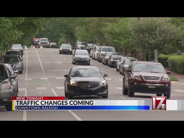 Traffic changes coming to downtown Raleigh