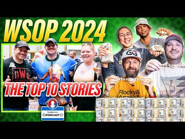 Tamayo Wins WSOP Main Event; Top 10 Stories from 2024 WSOP | PokerNews Podcast #848