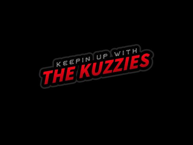 Keepin Up With The Kuzzies | Funny Moments | | Rough Beginnings |