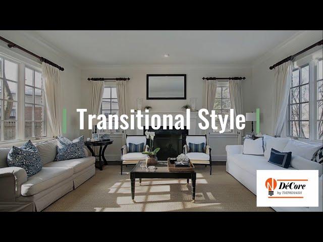 Interior Design 101: Transitional Style
