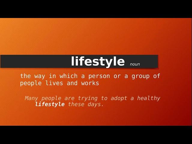 lifestyle , Meaning of lifestyle , Definition of lifestyle , Pronunciation of lifestyle