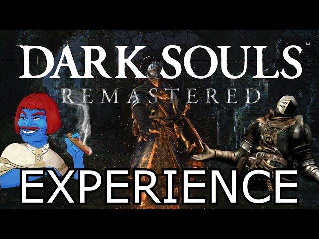 THE DARK SOULS REMASTERED EXPERIENCE