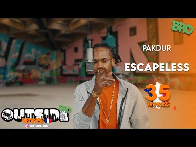 Pakdur - Escapeless | Outside Bro [Rennes]