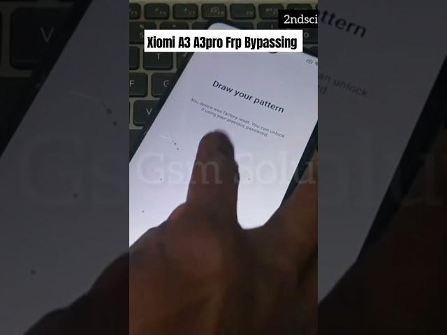 2ndscientist Gsm Solutions Xiaomi A3 Pro HyperOS frp bypassing