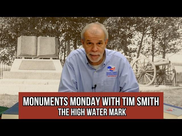 Monuments Monday with Tim Smith | The High Water Mark of the Rebellion at Gettysburg