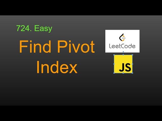 724  Find Pivot Index LeetCode (Google Interview Question) JavaScript