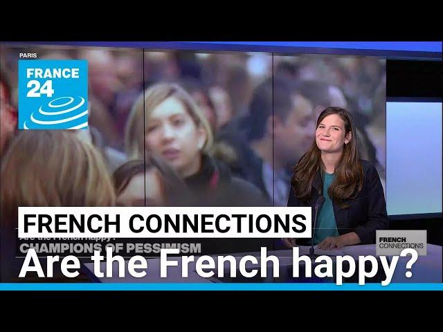 Are the French happy? • FRANCE 24 English