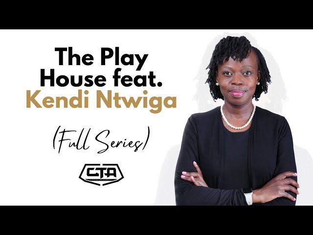 The Play House feat. Kendi Ntwiga (Full Series)