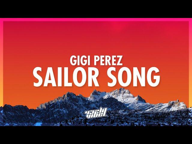 Gigi Perez - Sailor Song (Lyrics) | won't you kiss me on the mouth and love me like a sailor (432Hz)