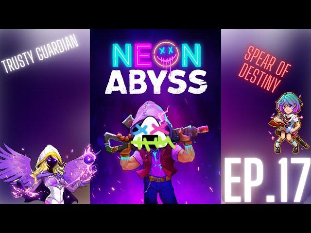 Neon Abyss || Trusty Guardian |Saya| Athena | Spear of Destiny Build | Ep. 17