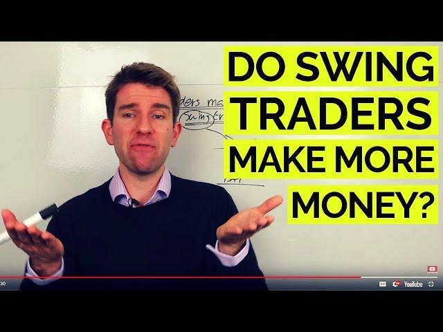 DO DAYTRADERS MAKE MORE MONEY THAN SWING TRADERS!? 