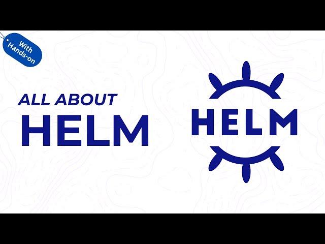 All about HELM