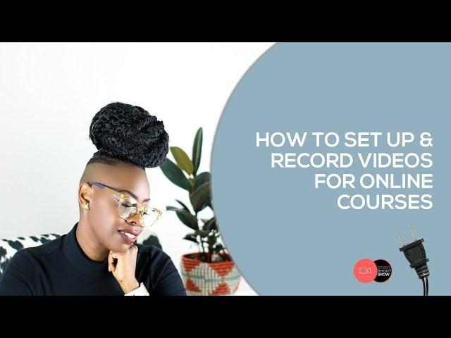 How To Set Up & Record Videos For Online Courses | XayLi Barclay