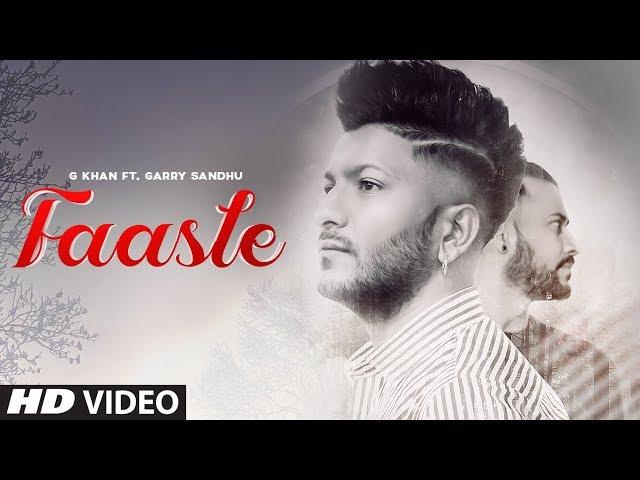 Faasle: G.Khan, Garry Sandhu (Full Song) AR Deep | Sha Ali, Aditya | Latest Punjabi Songs 2019