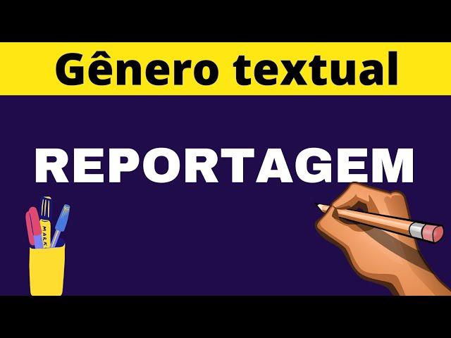 REPORTAGEM (características e estrutura)