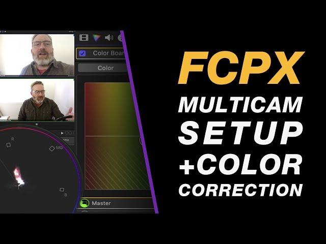 Final Cut Pro Tutorial | Multicam Edit + Color Correction Workflow