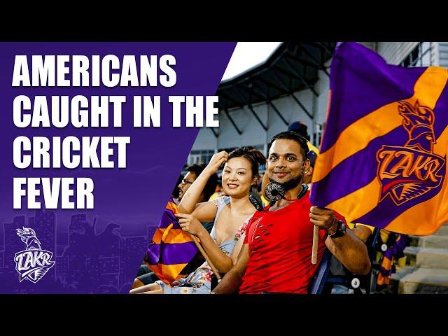 Americans caught in the cricket fever  | LAKR | MLC23