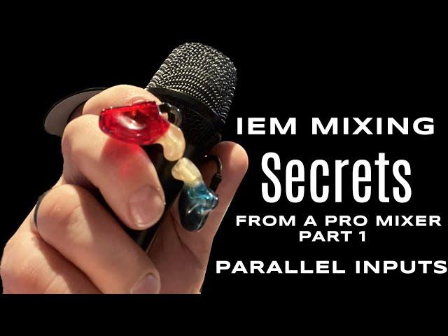 IEM Mixing Secrets Pt 1-From a Pro Mixer-Parallel Inputs