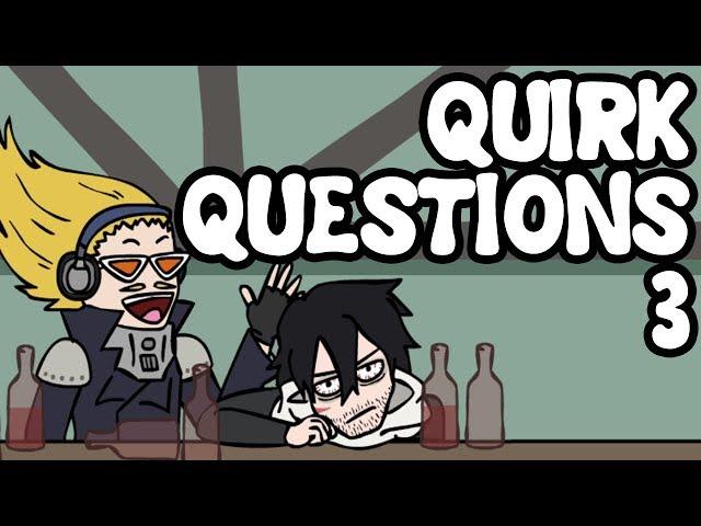 Quirk Questions 3 (My Hero Academia SPOILERS Animation)