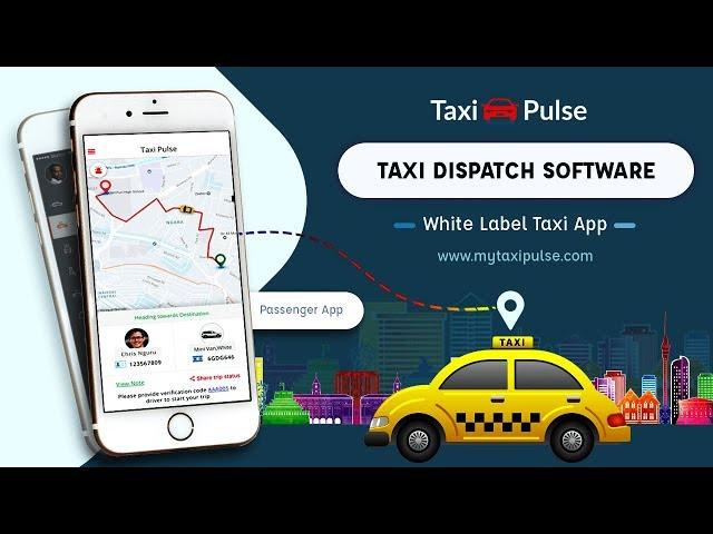 Taxi Dispatch Software - White Label Taxi App - Taxi Pulse (2018)