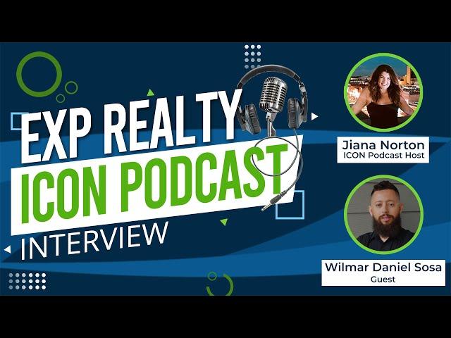 EXP Realty Icon Podcast with Wilmar Daniel Sosa