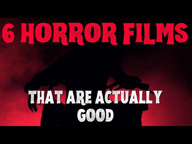 Horror Movies That Are Actually GOOD