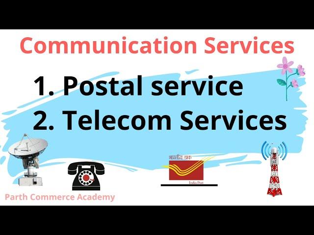 Communication services Postal Services & Telecom Services  Ch.4 class 11th Business Studies CBSE