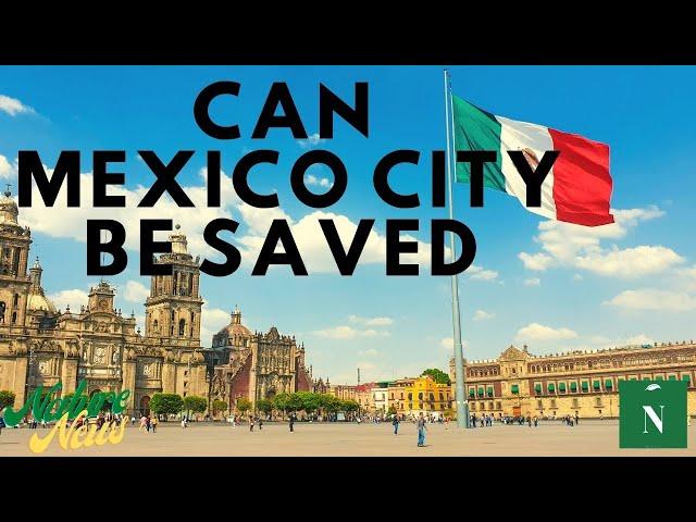 Mexico City's Water Problem - The Story of Subsidence