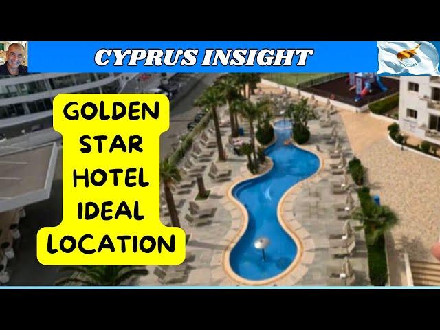 Golden Star Hotel Protaras Cyprus - GREAT LOCATION - FULL TOUR.