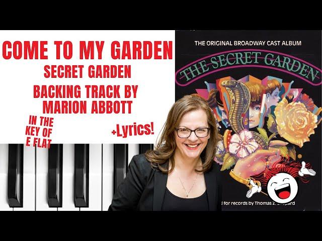 Come To My Garden (Secret Garden) - Backing Track & Lyrics  *Eflat*