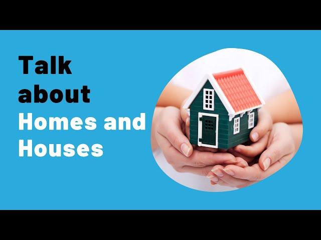 FREE IELTS Speaking practice online: Topic - HOMES and HOUSES