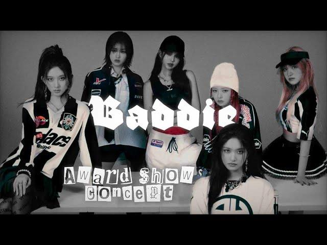 IVE - Baddie [Intro + Dance Break] Award Show Perf. Concept