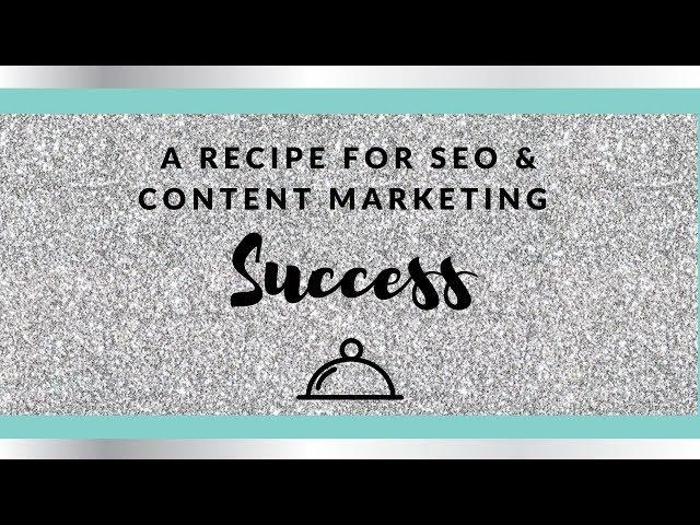 Content Marketing our recipe for success