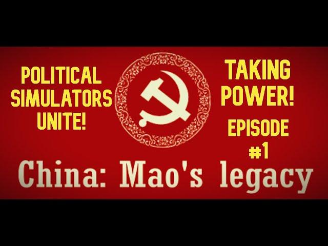 Taking Power! - China:  Mao's Legacy - Playthrough - Episode 1