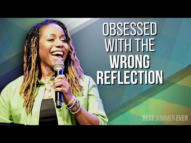 Obsessed with the Wrong Reflection | A Message from Jada Edwards