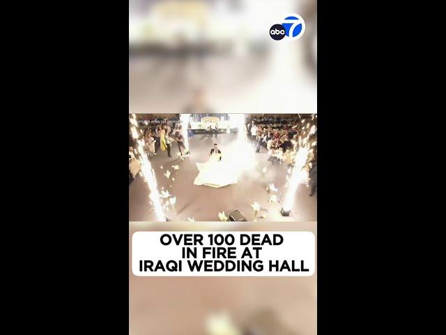 Fire in Iraq: Over 100 dead, 150 injured in fire at Iraqi wedding hall