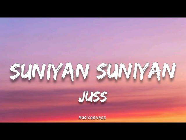 Juss - Suniyan Suniyan (Lyrics)