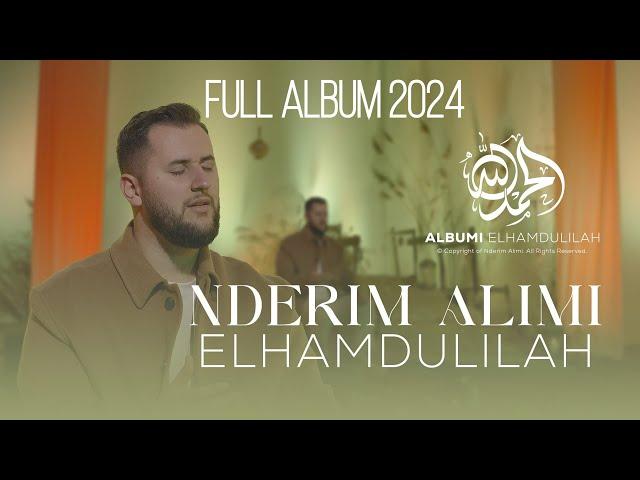 Nderim Alimi - Full Album (ELHAMDULILAH)