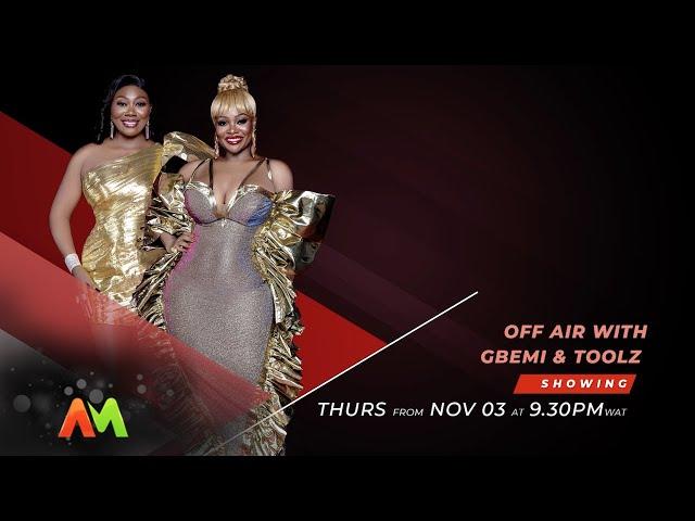 Off Air with Toolz and Gbemi on Africa Magic Urban