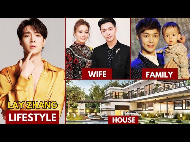 LAY ZHANG(Zhang Yixing) LIFESTYLE 2024 | WIFE, NET WORTH, AGE, HOUSE #kdrama #layzhang