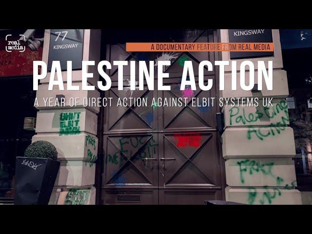 Palestine Action - a year of direct action against Elbit Systems UK