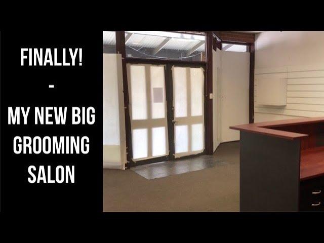 I'M MOVING INTO A NEW SPACE! - Dog Grooming Salon